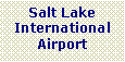Text Box: Salt Lake International Airport
